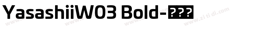 YasashiiW03 Bold字体转换